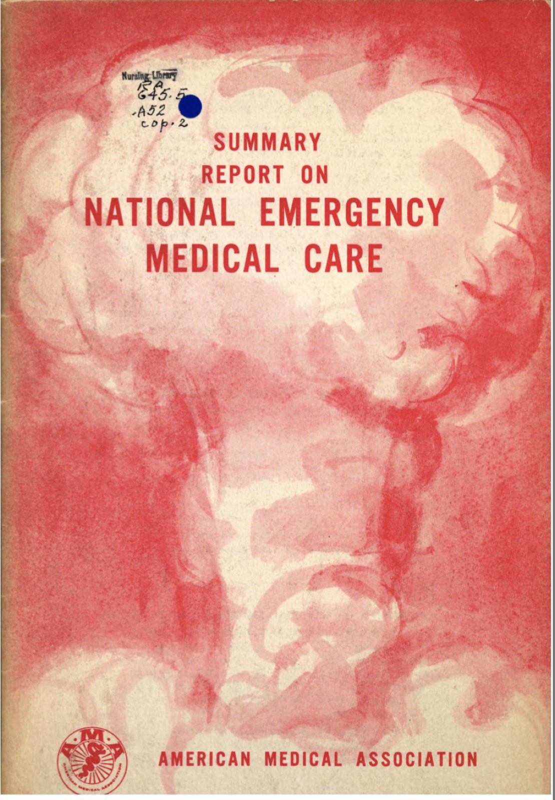 Cover of the American Medical Association report titled Summary Report on National Emergency Medical Care.